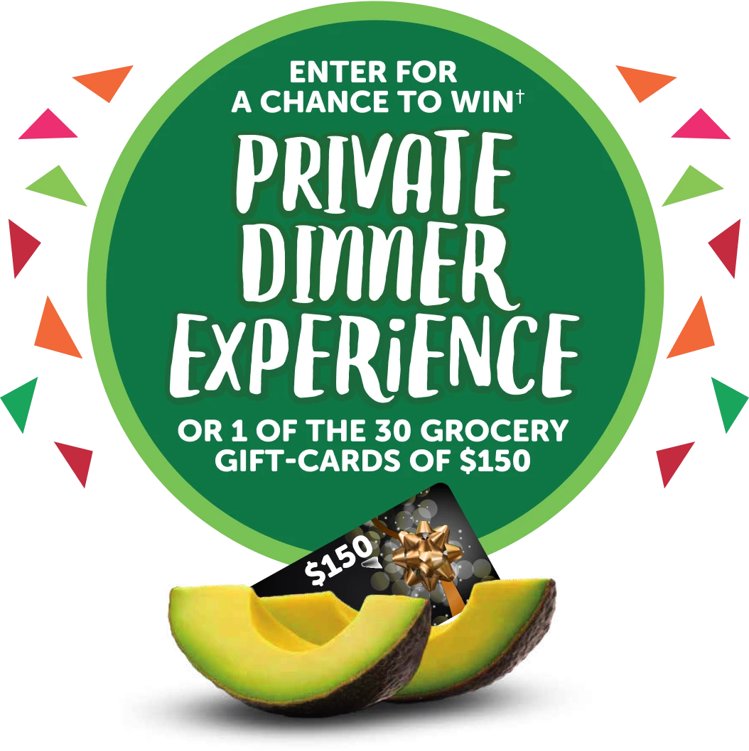 Enter for a chance to win a Private Dinner Experience or 1 of the 30 grocery gift-cards of $150